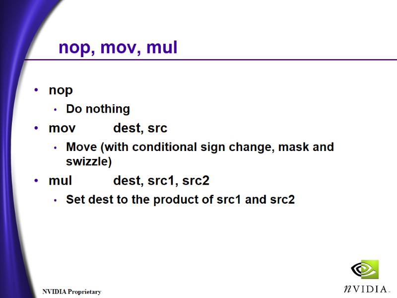 nop, mov, mul nop Do nothing mov dest, src Move (with conditional sign change, nop, mov, mul nop Do nothing mov dest, src Move (with conditional sign change,